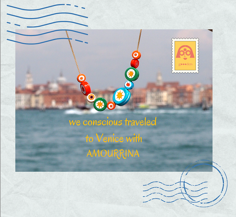 Conscious Traveling to Venice - coming back with gOOOd souvenirs made with Amourrina