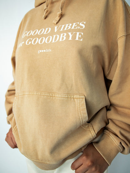 "gOOOd vibes or gOOOdbye" Hoodie